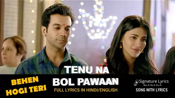 Tenu Na Bol Pawaan Lyrics - Behen Hogi Teri - Yasser Desai