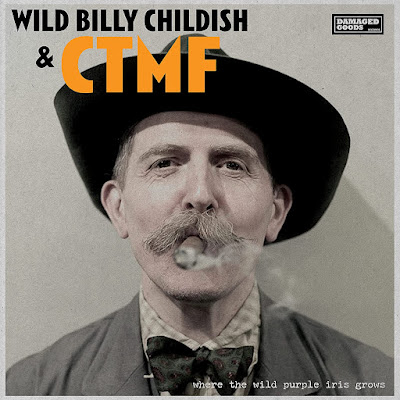 Where The Wild Purple Iris Grows Wild Billy Childish And Ctmf Album