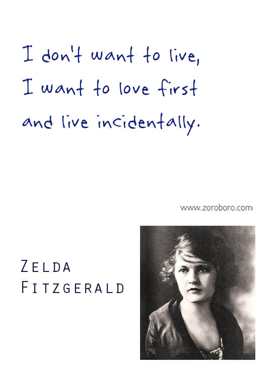 Zelda Fitzgerald Quotes. Zelda Fitzgerald Love Quotes, Zelda Fitzgerald Life Quotes, Zelda Fitzgerald Poems Quotes, Zelda Fitzgerald Poets Quotes. Zelda Fitzgerald