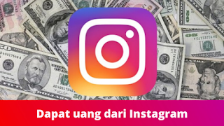 Cara mendapatkan uang dari Instagram