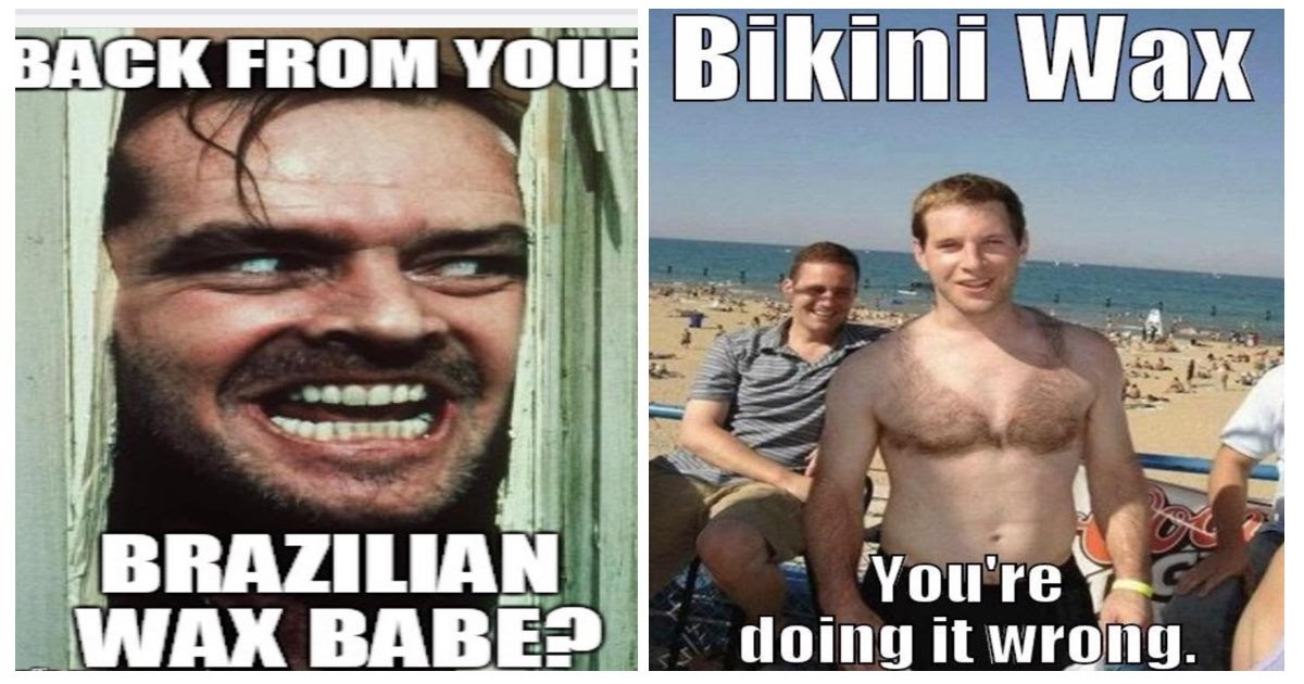 Brazilian Wax Meme- Funny Bikini Wax, Waxing Meems. permanent link. 