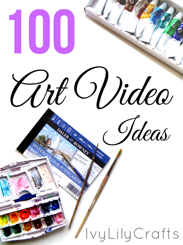 100 Art Video Ideas for YouTube