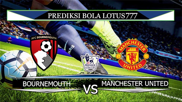 PREDIKSI BOLA BOURNEMOUTH VS MANCHESTER UNITED 2 NOVEMBER 2019