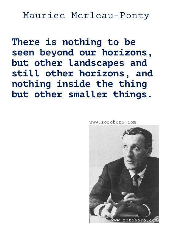 Maurice Merleau-Ponty Quotes, Maurice Merleau-Ponty, Perception Quotes