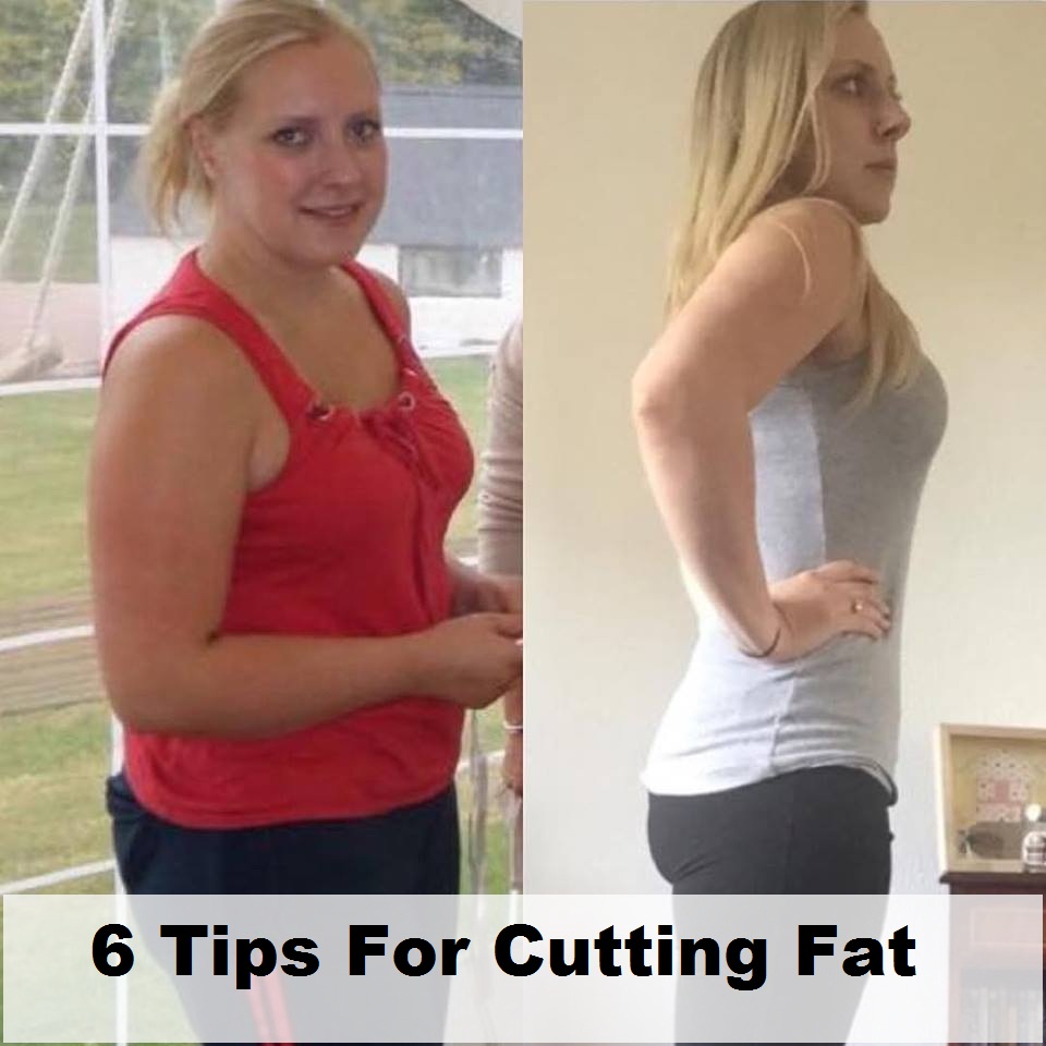 Some Tips on Quick Fat Loss 6 Tips For Cutting Fat