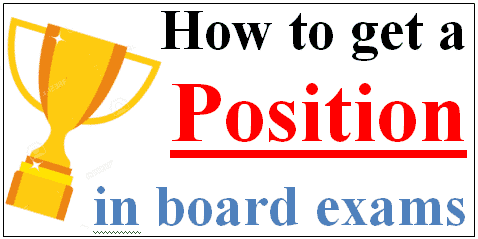 How to get a position in board exams in one month