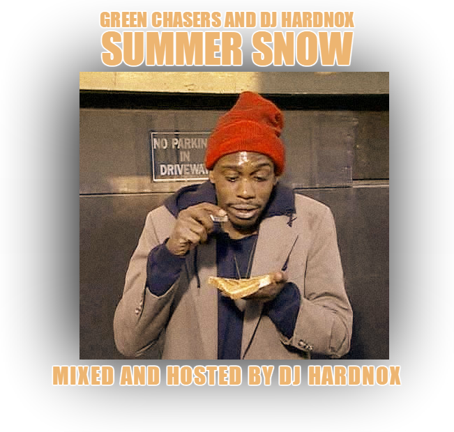 Green Chasers and DJ Hardnox Presents: Summer Snow