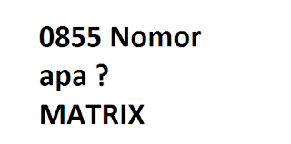 0855 Kartu Apa ? Nomor apa ?