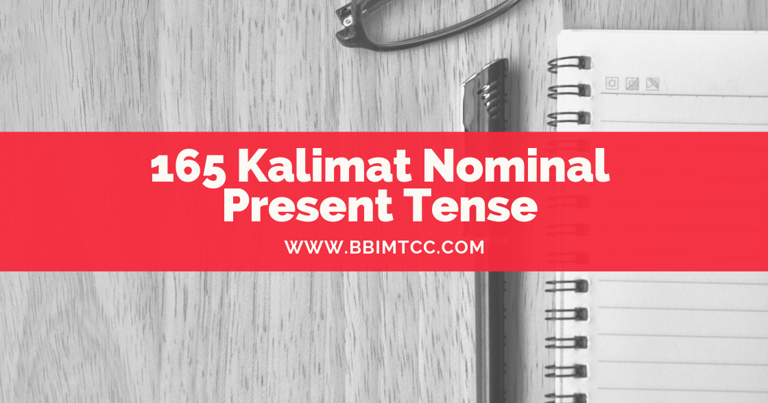 165 Kalimat Nominal Simple Present Tense - Belajar Bahasa Inggris Mandiri