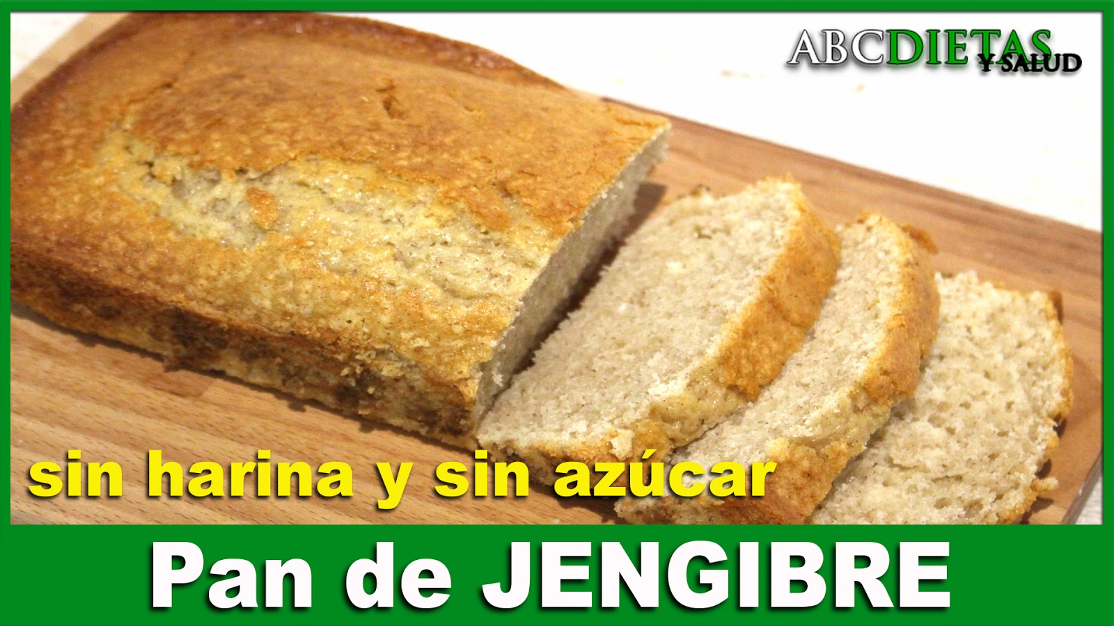 ABCDietas y Salud. Recetas, Información y Guía.: PAN DE JENGIBRE PARA