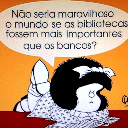 Mafalda diz, está dito.