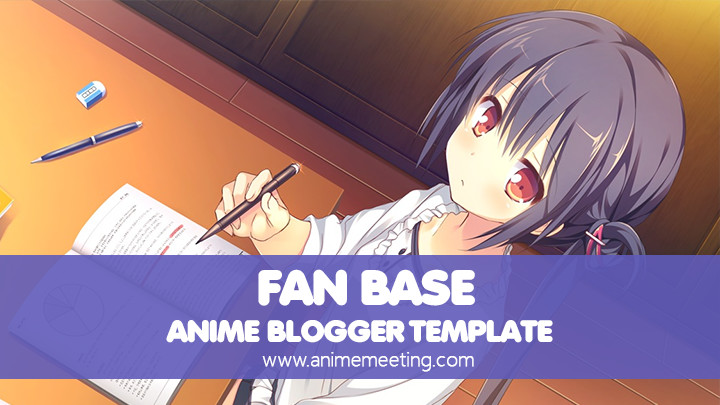 anime blogger template Fan Base