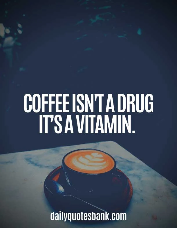 Motivational Quotes About Coffee and Life