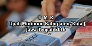 Daftar Lengkap UMK 2016 Jawa Tengah