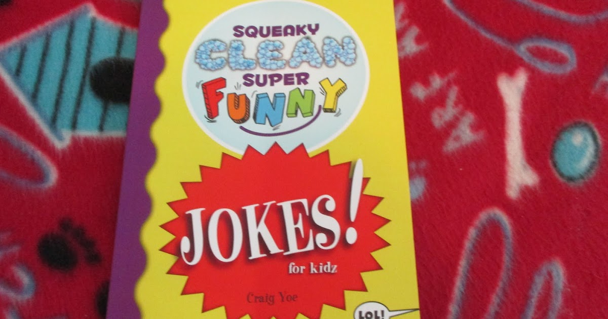 Missy's Product Reviews Squeaky Clean Super Funny Jokes! for kidz By