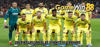 Prediksi Villarreal vs Levante 16 Februari 2020 Pukul 00.30 WIB