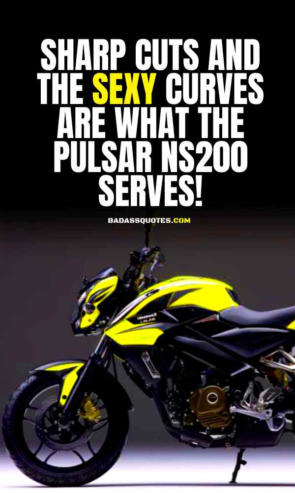 Pulsar Bike Quotes, Pulsar NS200 Bike Quotes