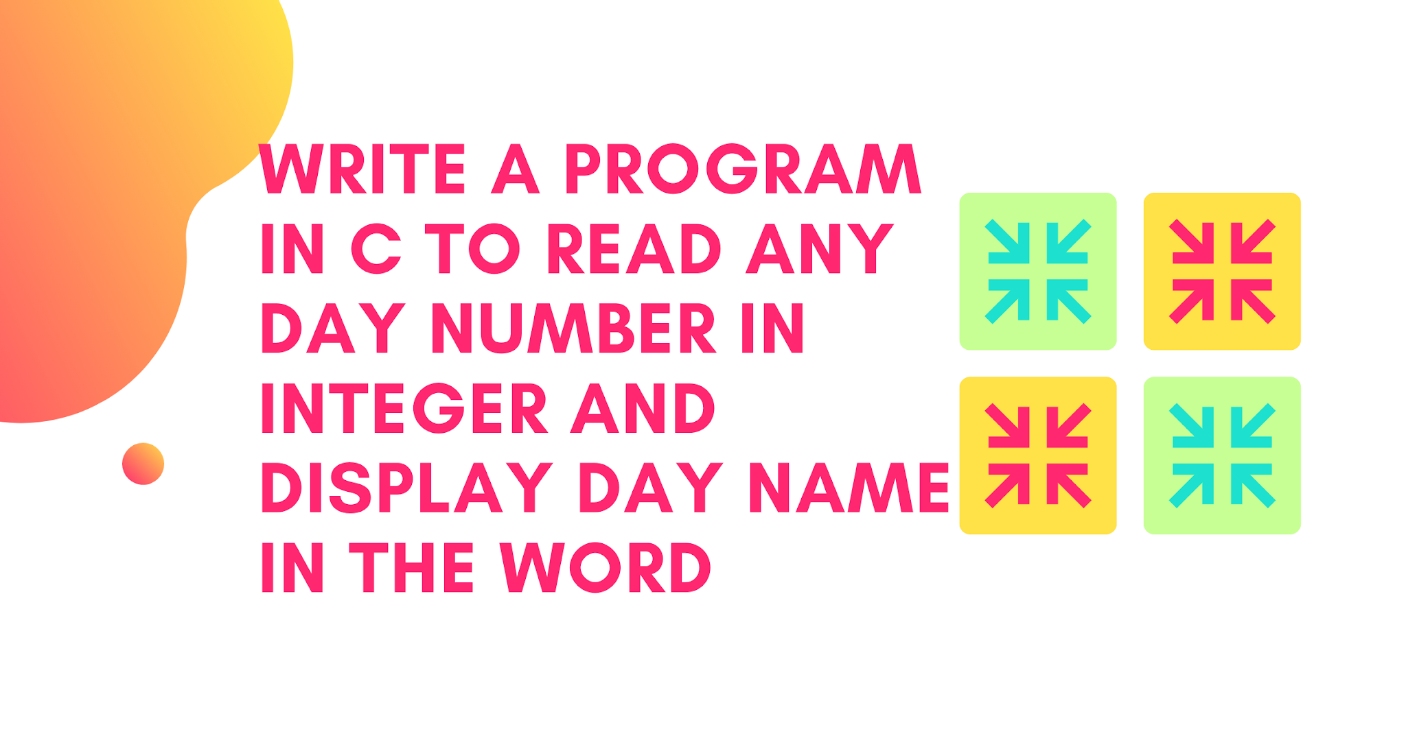 Write a program in C to read any day number in integer and display day