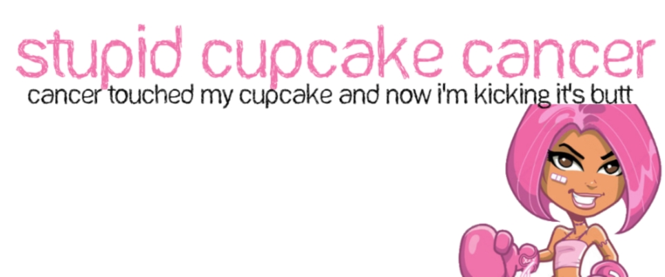             Stupid Cupcake Cancer