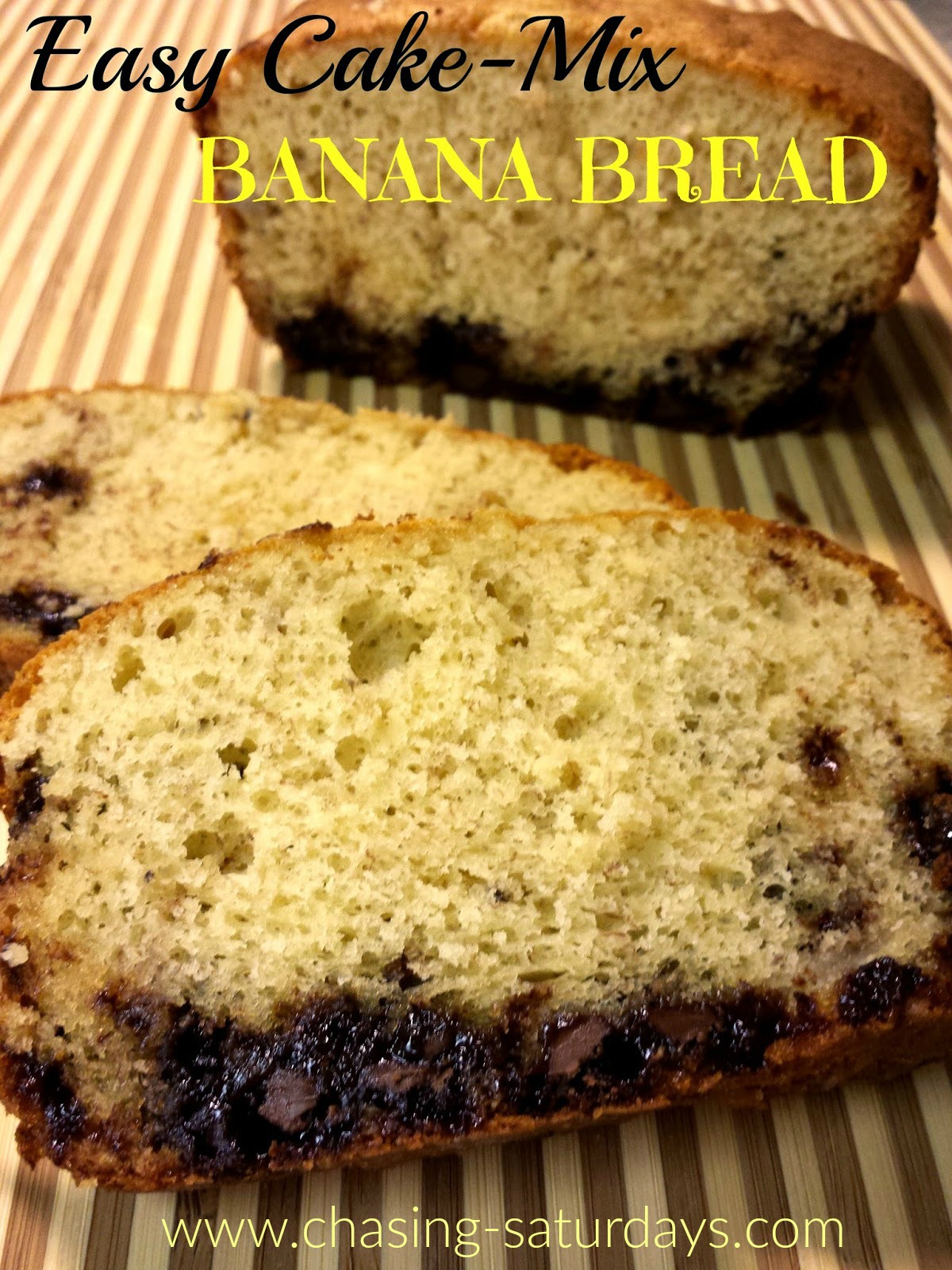 Chasing Saturdays: Easy Cake-Mix Banana Bread