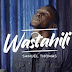 VIDEO: Samuel Thomas - Wastahili (You deserve) Worship Song
