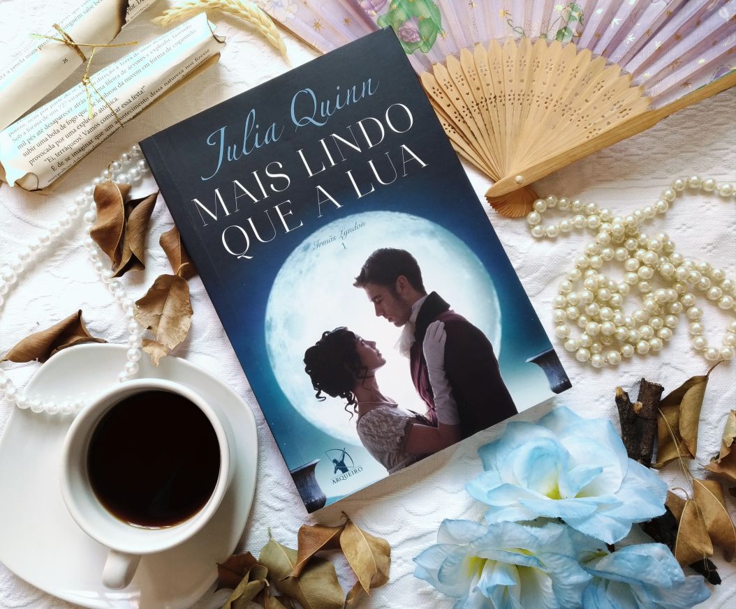 MAIS LINDO QUE A LUA - JULIA QUINN RESENHA DE LIVRO: MAIS LINDO QUE A LUA - JULIA QUINN
