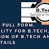 Full Form of B.tech, Eligibility for B.Tech, Duration of B.tech, How to Get admission on B. tech