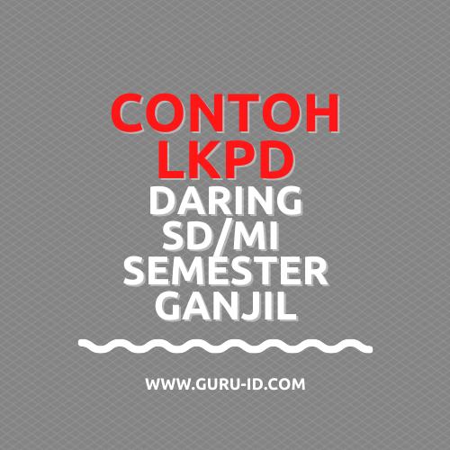 Contoh LKPD SD Daring Kelas 1 2 3 4 5 6 Semester Ganjil 2021/2022