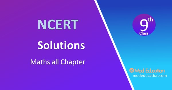 NCERT Solutions for Class 9 Maths all Chapter Free PDF Download modeducation