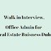  Walk in Interview, Office Admin for Real Estate Buisness Dubai
