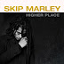 Music : Skip Marley – Higher Places EP