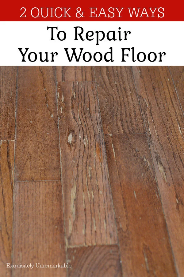 2 Quick and Easy Ways To Repair Your Wood Floor