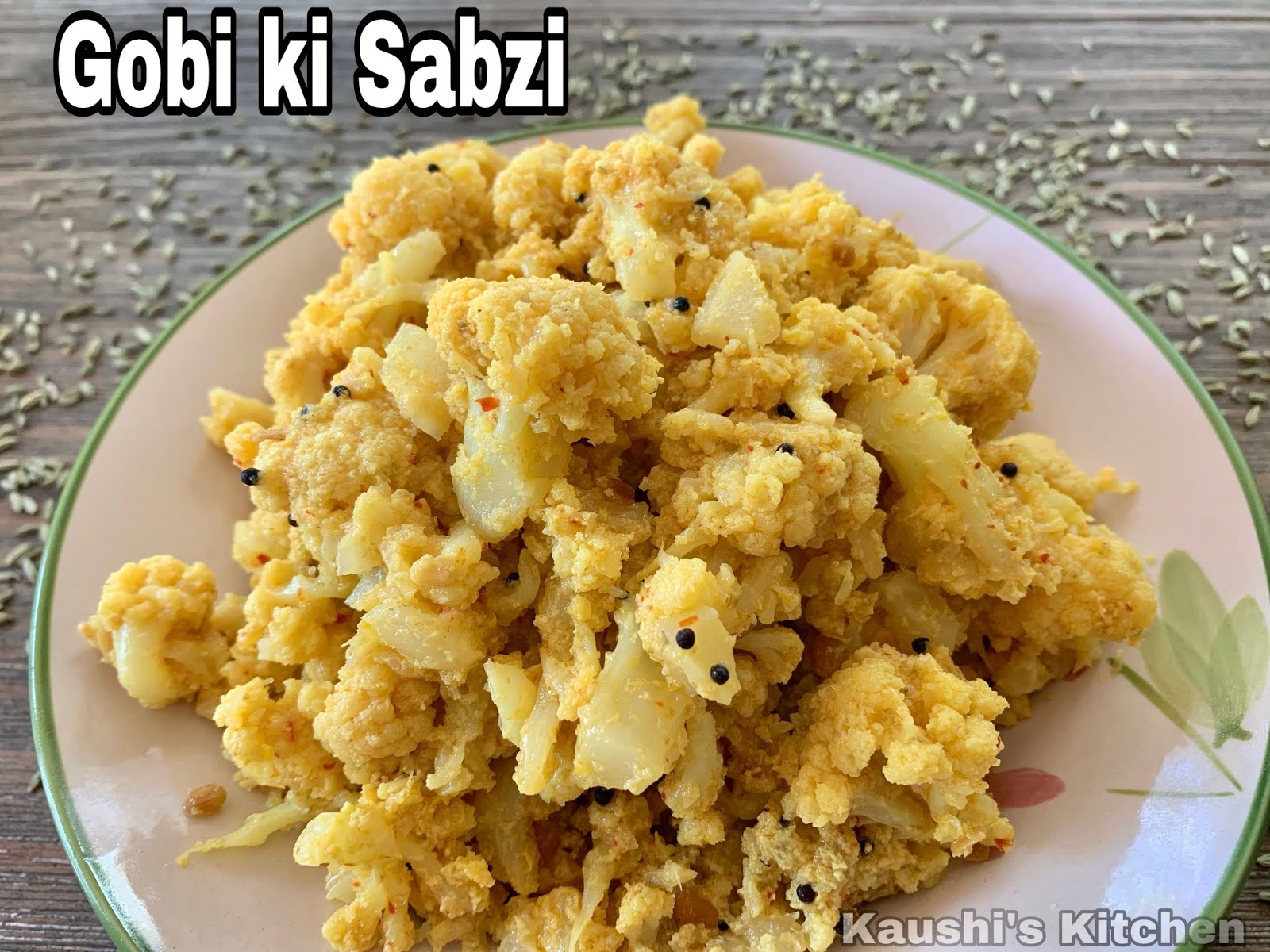 Cauliflower Sabzi Gobi ki Sabzi Cauliflower Poriyal Califlower