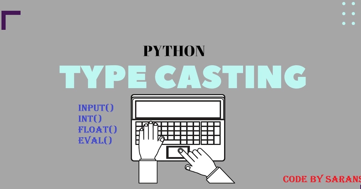 Python Input and Type Casting.