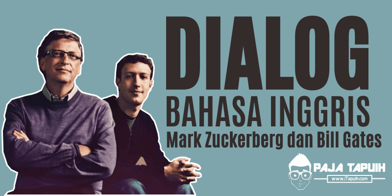 Dialog Bahasa Inggris Mark Zuckerberg dan Bill Gates