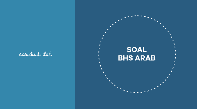 Soal Pat Online Daring Bahasa Arab Kelas 7 8 Untuk Smp Mts Terbaru 2020 Cariduit Dot