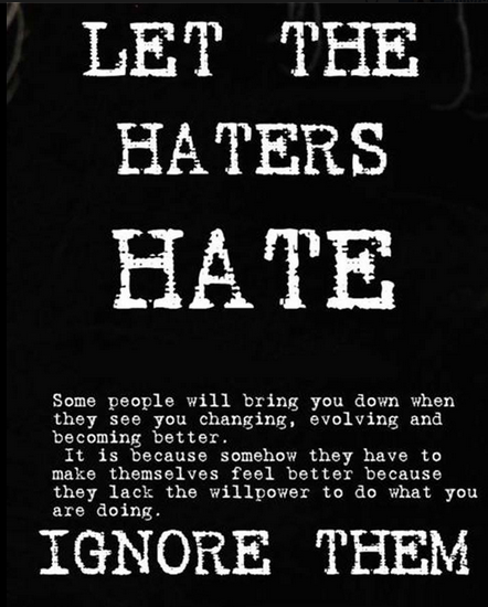 Let the haters hate
