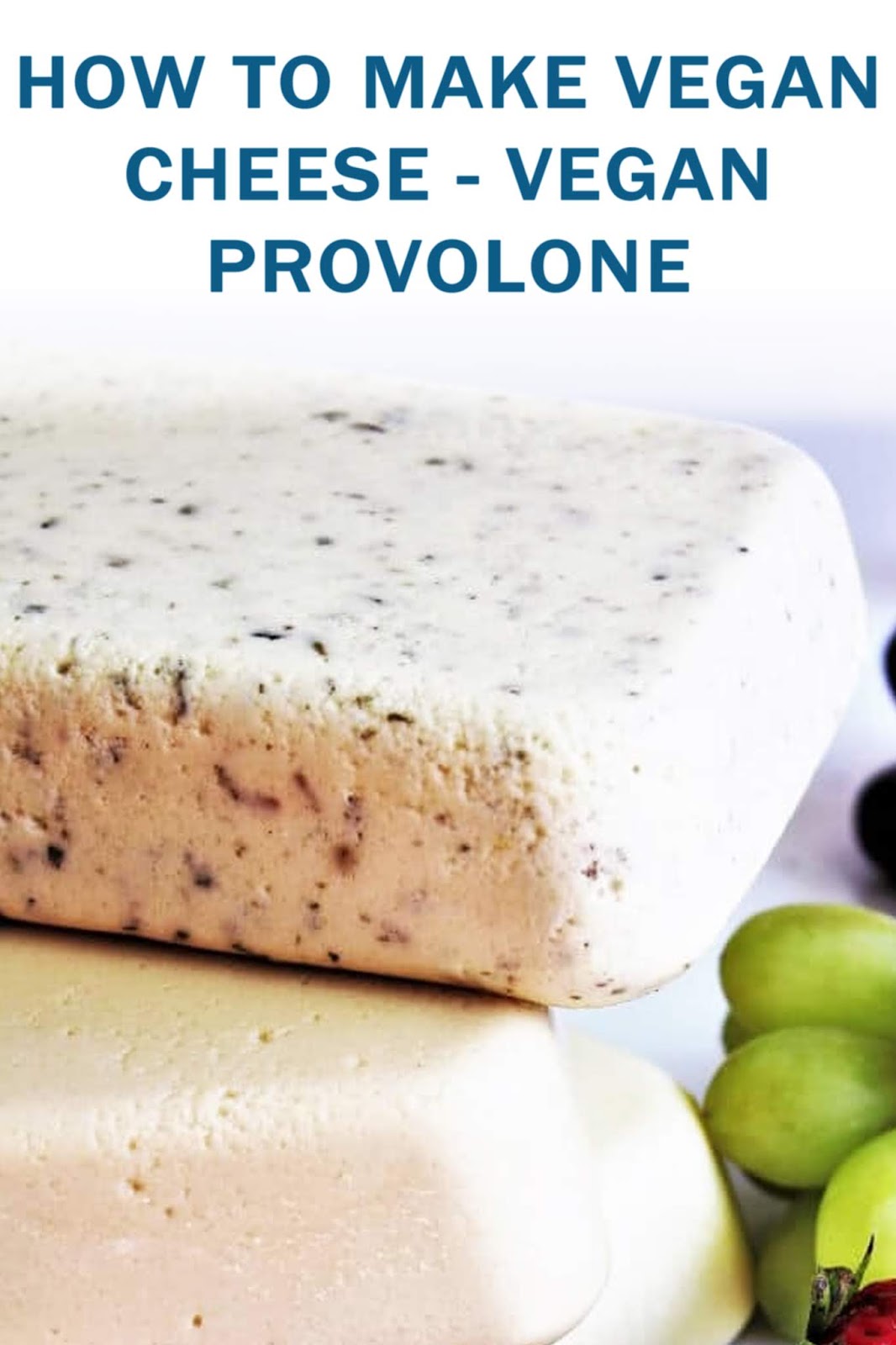 HOW TO MAKE VEGAN CHEESE VEGAN PROVOLONE Bellinda Cakes