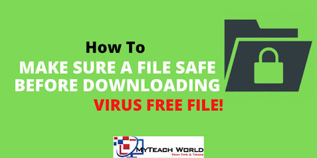 How to Make sure a File safe before Downloading How to Make sure a File safe before Downloading