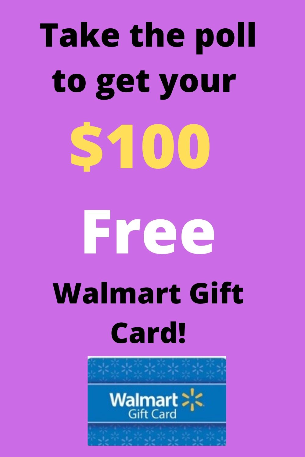 Take the Poll to Get a 100 Walmart Gift Card!