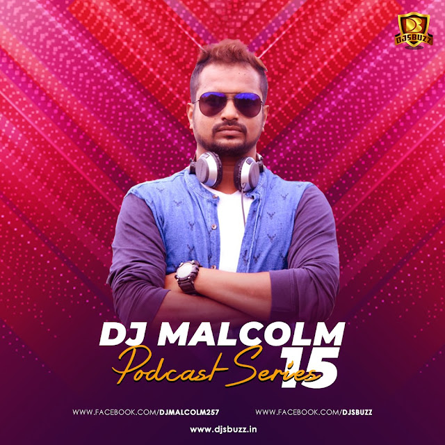 DJ Malcolm Podcast – Series 15