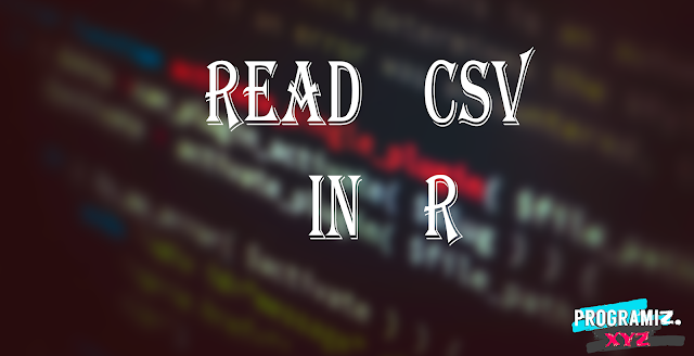 How to Read CSV in R || Read in CSV R programming language