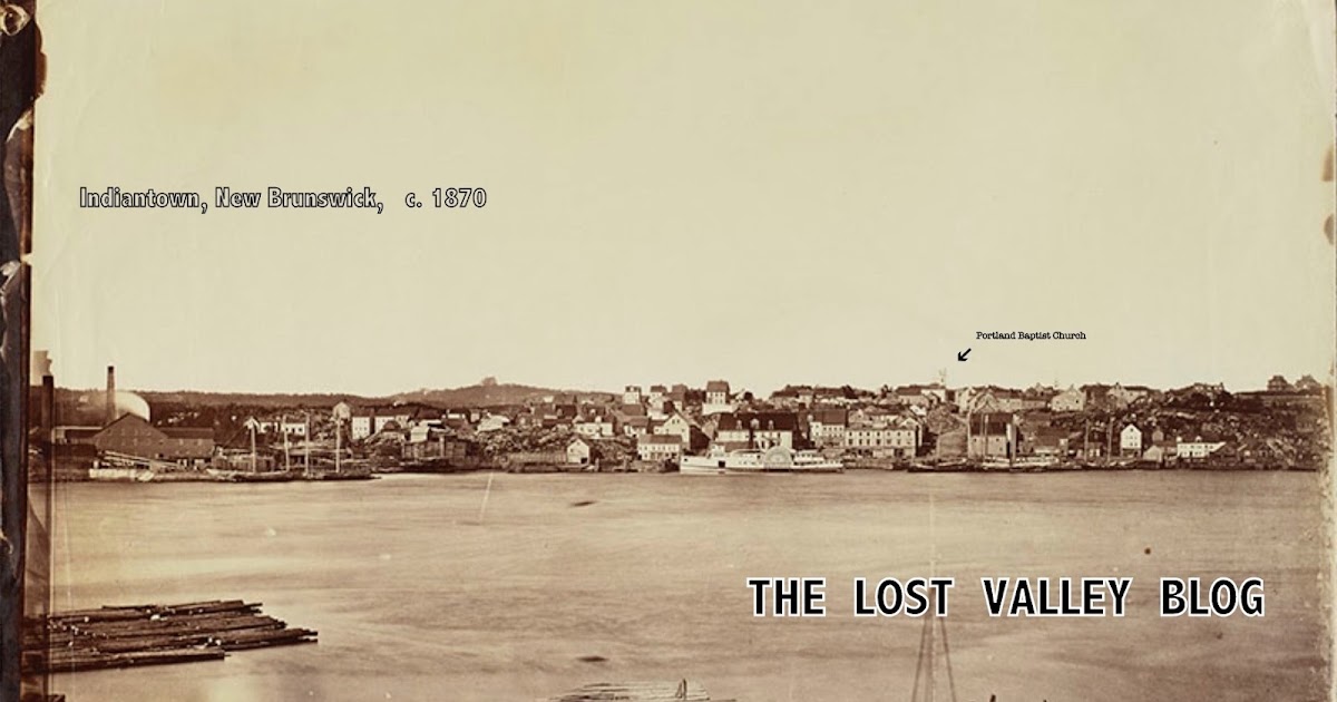 The Lost Valley An History of Saint John, N.B. A Family Historian digs up roots in