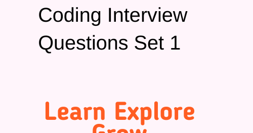 Coding Interview Questions Set 1