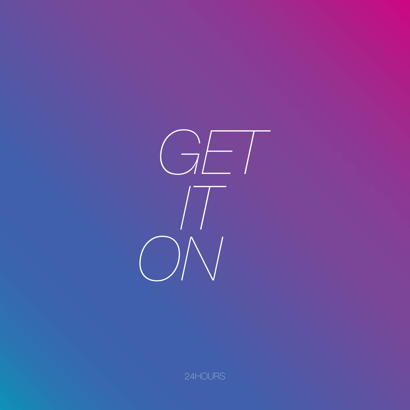 24Hours – Get It On – Single