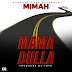 AUDIO: Mimah – Mama Dulla