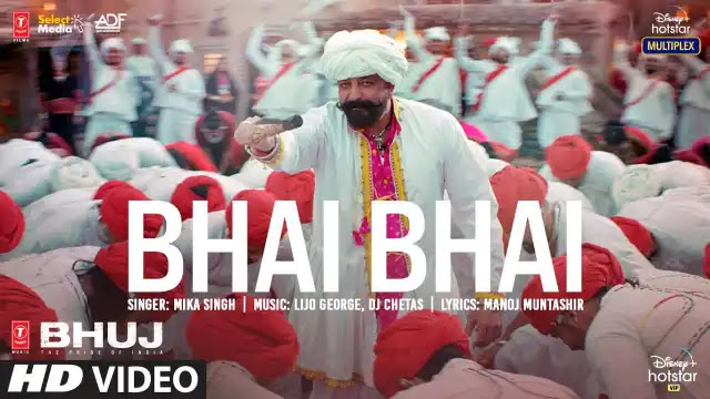 Bhai Bhai Lyrics In English - Mika Singh | Bhuj: The Pride Of India