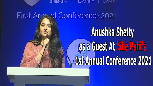 Actress Anushka Shetty Chief Guest for She Pahi First Annual Conference 2021