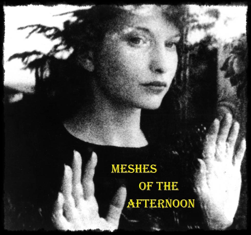 LINTERNA MÁGICA Meshes of the Afternoon (Maya Deren, 1943) LINTERNA MÁGICA Meshes of the Afternoon (Maya Deren, 1943)