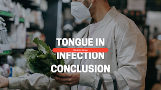 TONGUE IN Infection Conclusion